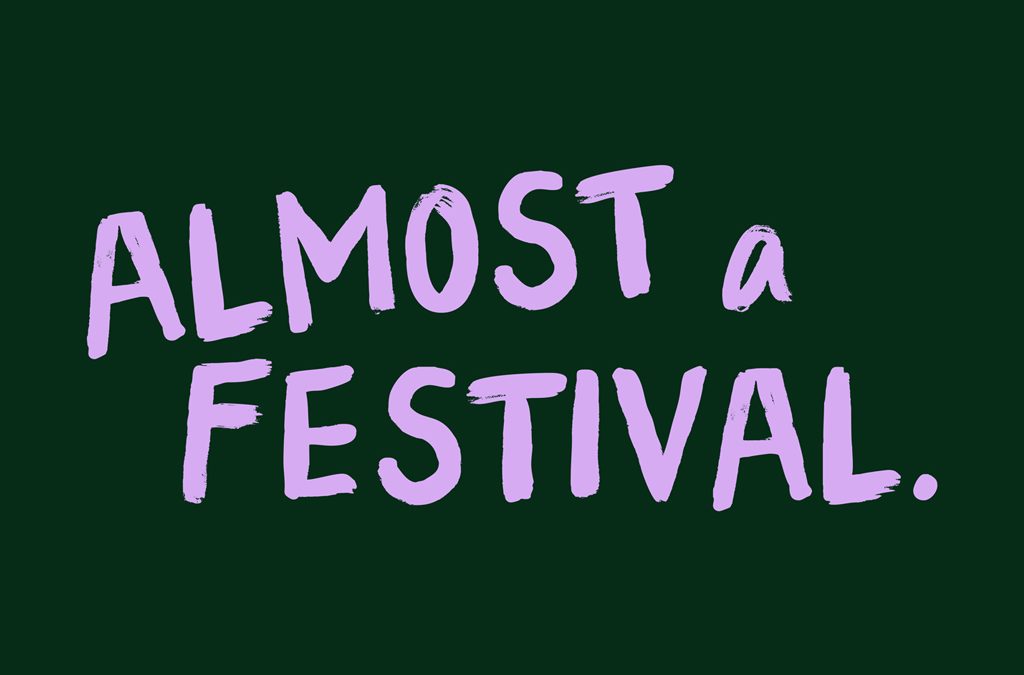 Almost a festival