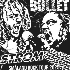 Bullet & Ström – Småland Rock Tour